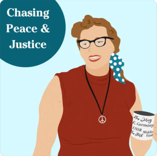 Chasing Peace &amp; Justice Podcast